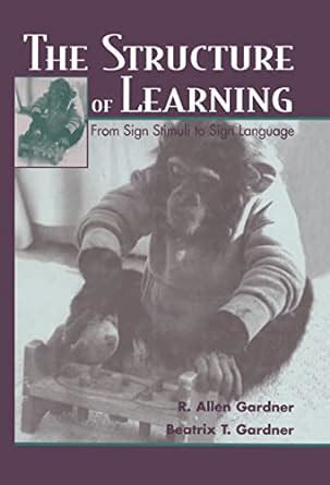 the structure of learning from sign stimuli to sign language Epub