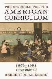 the struggle for the american curriculum 1893 1958 Doc