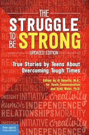 the struggle to be strong true stories by teens about overcoming tough times dream it do it Epub