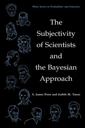 the subjectivity of scientists and the bayesian approach Epub