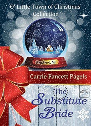 the substitute bride a novella o little town of christmas Doc
