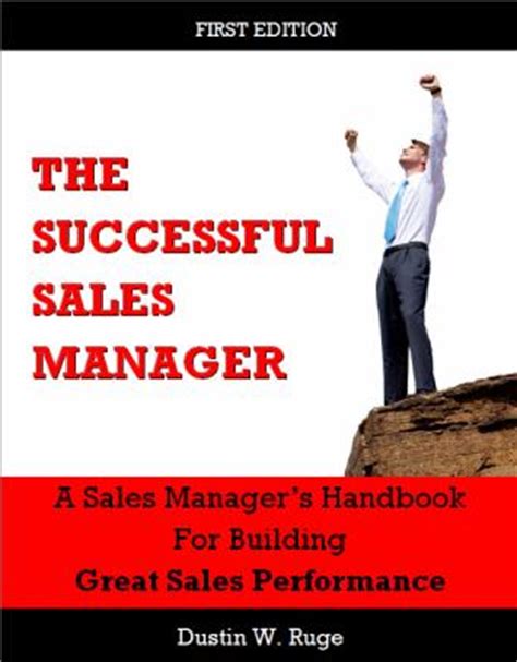 the successful sales manager a sales managers handbook for building great sales performance Doc