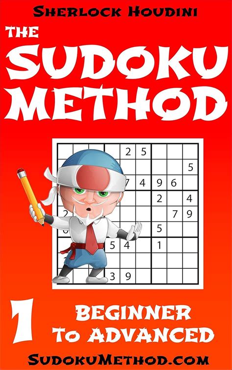 the sudoku method volume 1 beginner to advanced learn how to solve sudoku puzzles Kindle Editon