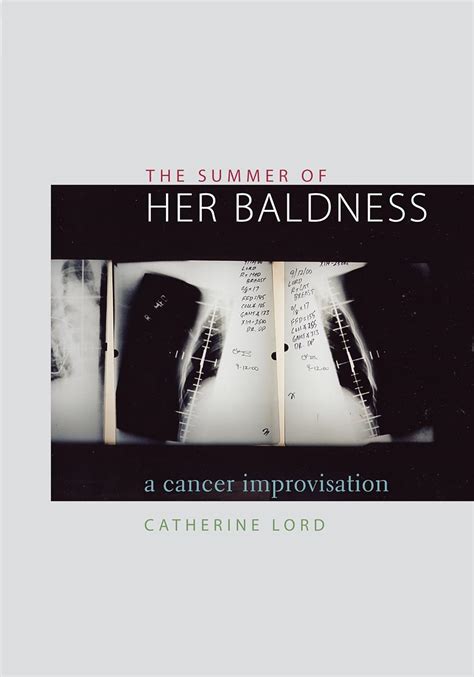 the summer of her baldness a cancer improvisation constructs series Reader
