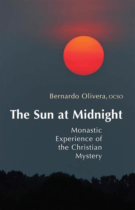 the sun at midnight monastic experience of the christian mystery monastic wisdom series PDF