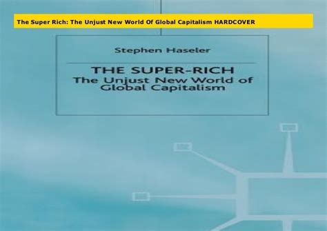the super rich the unjust new world of global capitalism Reader