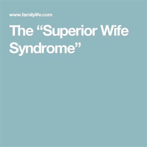 the superior wife syndrome the superior wife syndrome Doc