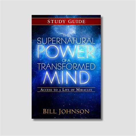 the supernatural power of a transformed mind study guide Reader