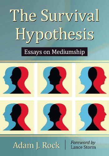 the survival hypothesis essays on mediumship Doc