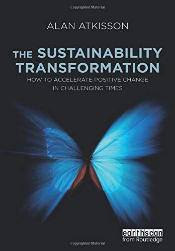 the sustainability transformation how to accelerate positive change in challenging times Epub