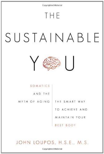 the sustainable you somatics and the myth of aging PDF