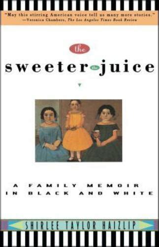 the sweeter the juice a family memoir in black and white Reader
