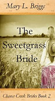 the sweetgrass bride chance creek brides the early years book 2 Epub