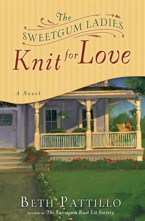 the sweetgum ladies knit for love a novel Doc