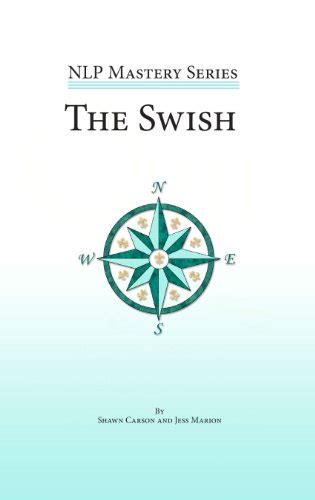 the swish an in depth look at this powerful nlp pattern nlp mastery Epub