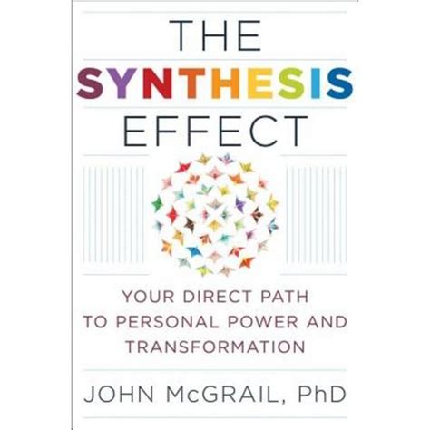 the synthesis effect your direct path to personal power and transformation Reader