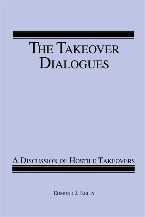 the takeover dialogues a discussion of hostile takeovers PDF