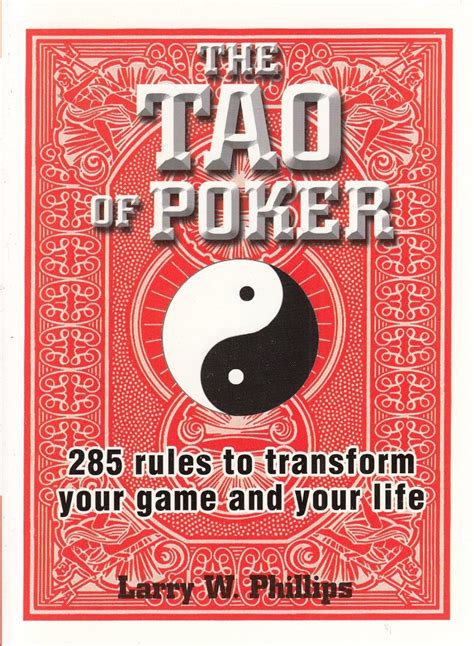 the tao of poker 285 rules to transform your game and your life Reader