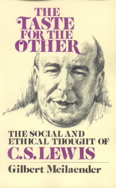 the taste for the other the social and ethical thought of c s lewis Kindle Editon