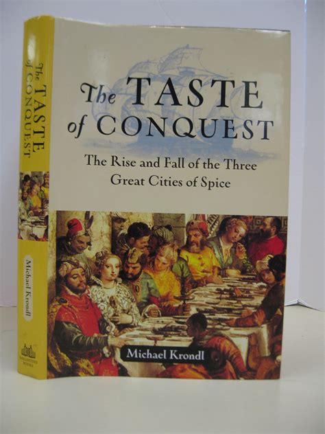 the taste of conquest the rise and fall of the three great cities of spice Doc