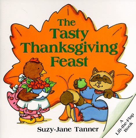 the tasty thanksgiving feast lift the flap book Reader