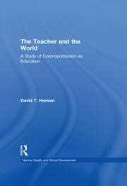the teacher and the world a study of cosmopolitanism as education Reader