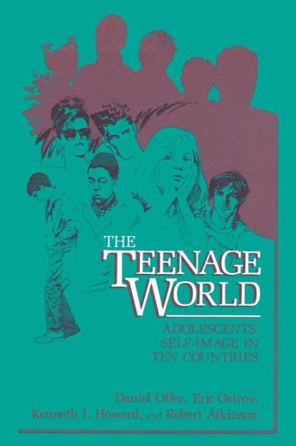 the teenage world adolescents self image in ten countries Epub