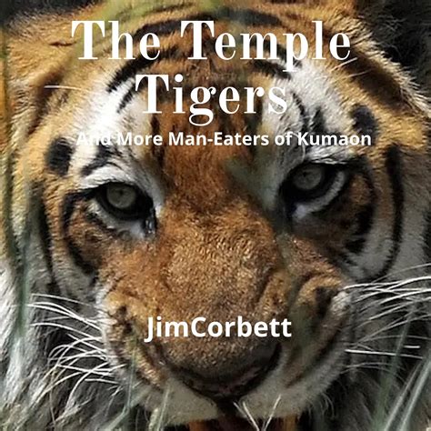 the temple tiger and more man eaters of kumaon Kindle Editon