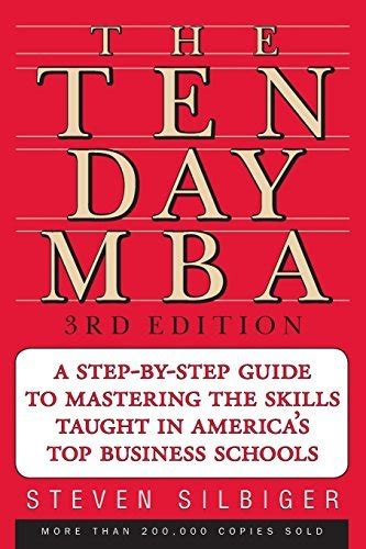 the ten day mba 3rd ed a step by step guide to mastering the sk Kindle Editon