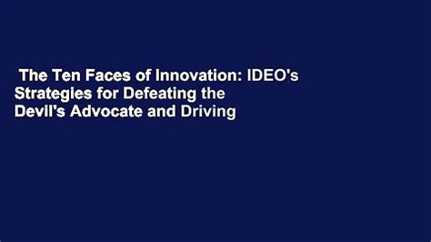 the ten faces of innovation ideos strategies for defeating the devils advocate and driving creativity throughout Kindle Editon