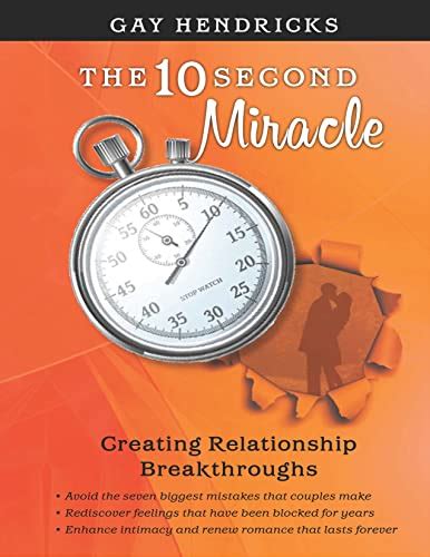 the ten second miracle creating relationship breakthroughs PDF