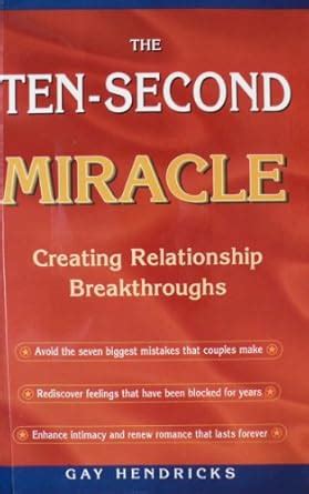 the ten second miracle creating relationship breakthroughs PDF