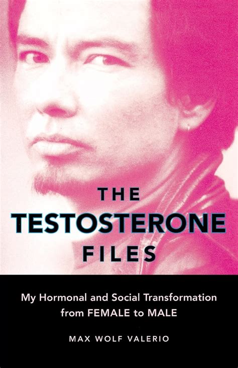 the testosterone files my hormonal and social transformation from female to male PDF