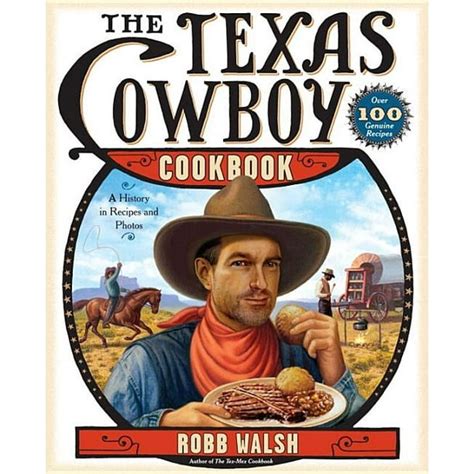 the texas cowboy cookbook a history in recipes and photos Kindle Editon