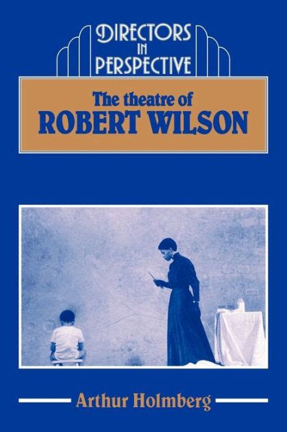 the theatre of robert wilson paperback Epub