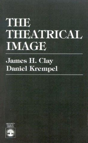 the theatrical image by claydaniel krempel james h 1985 paperback Kindle Editon