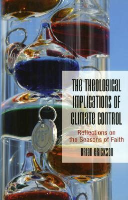 the theological implications of climate control reflections on the seasons of faith PDF