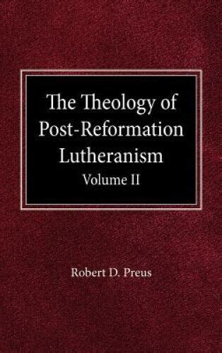 the theology of post reformation lutheranism volume 2 Kindle Editon