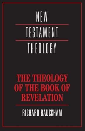 the theology of the book of revelation new testament theology Epub