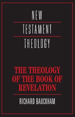 the theology of the book of revelation new testament theology Epub