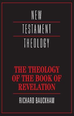 the theology of the book of revelation new testament theology Epub