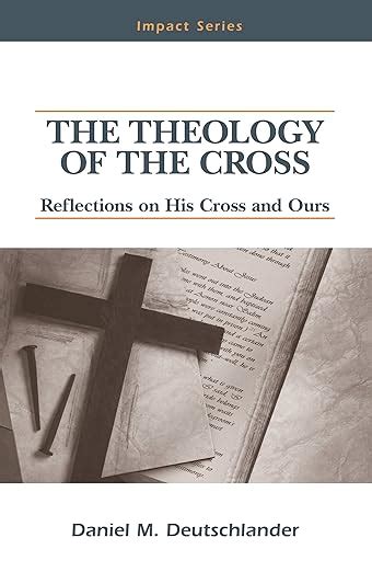 the theology of the cross nph impact series Reader