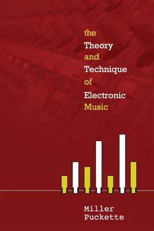 the theory and technique of electronic music Doc