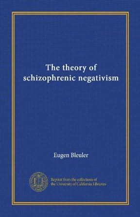 the theory of schizophrenic negativism Reader