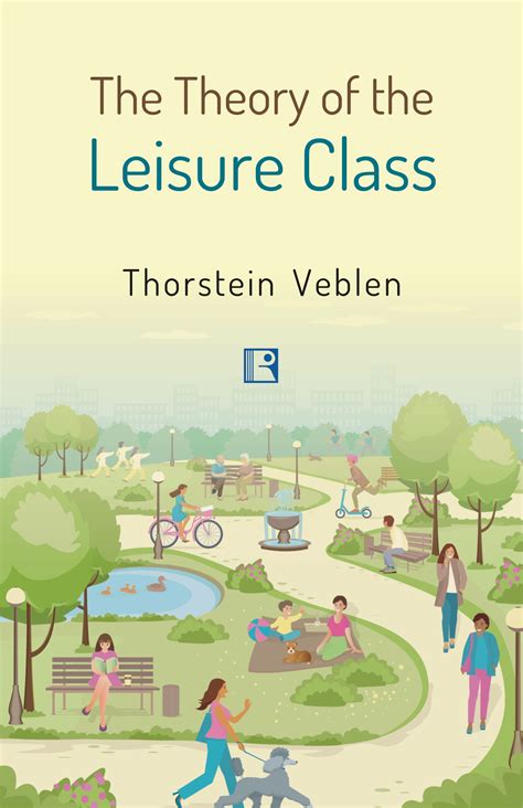 the theory of the leisure class the theory of the leisure class Reader