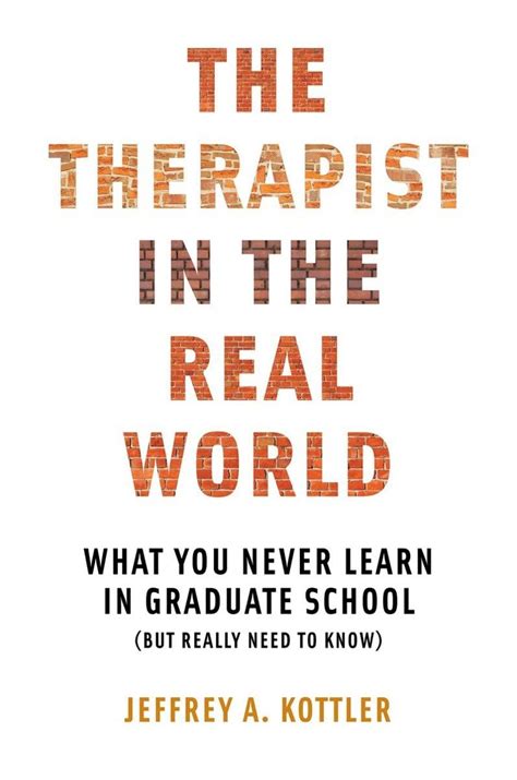 the therapist in the real world what you never learn in graduate school but really need to know norton professional PDF