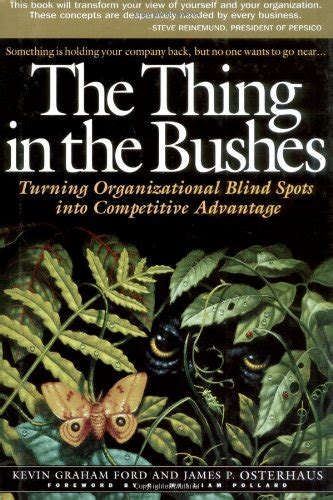 the thing in the bushes turning organizational blind spots into competitive advantage Epub