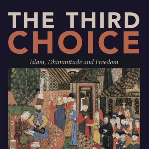 the third choice islam dhimmitude and freedom Epub