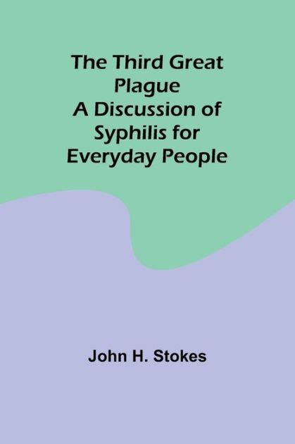 the third great plague a discussion of syphilis for everyday people Kindle Editon