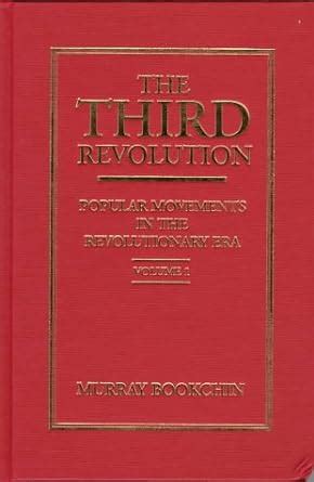 the third revolution volume 1 popular movements in the revolutionary era Kindle Editon